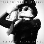 yoko_ono_take_me_to_the_land_of_hell