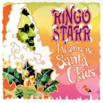 Se lanza el álbum navideño de Ringo "I Wanna Be Santa Claus"