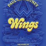 Paul McCartney comparte su etapa en Wings en un nuevo libro de memorias Wings_The_story_of_a_band